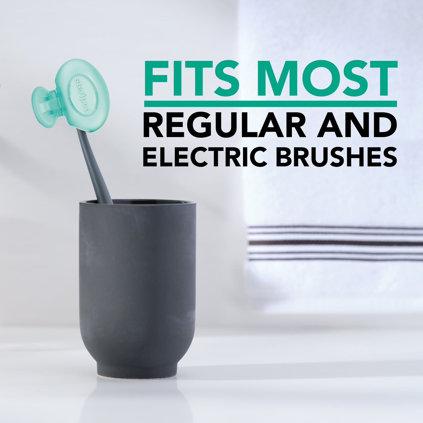 
                  
                    Toothbrush with Green Steripod, Fits most regular and electric brushes
                  
                