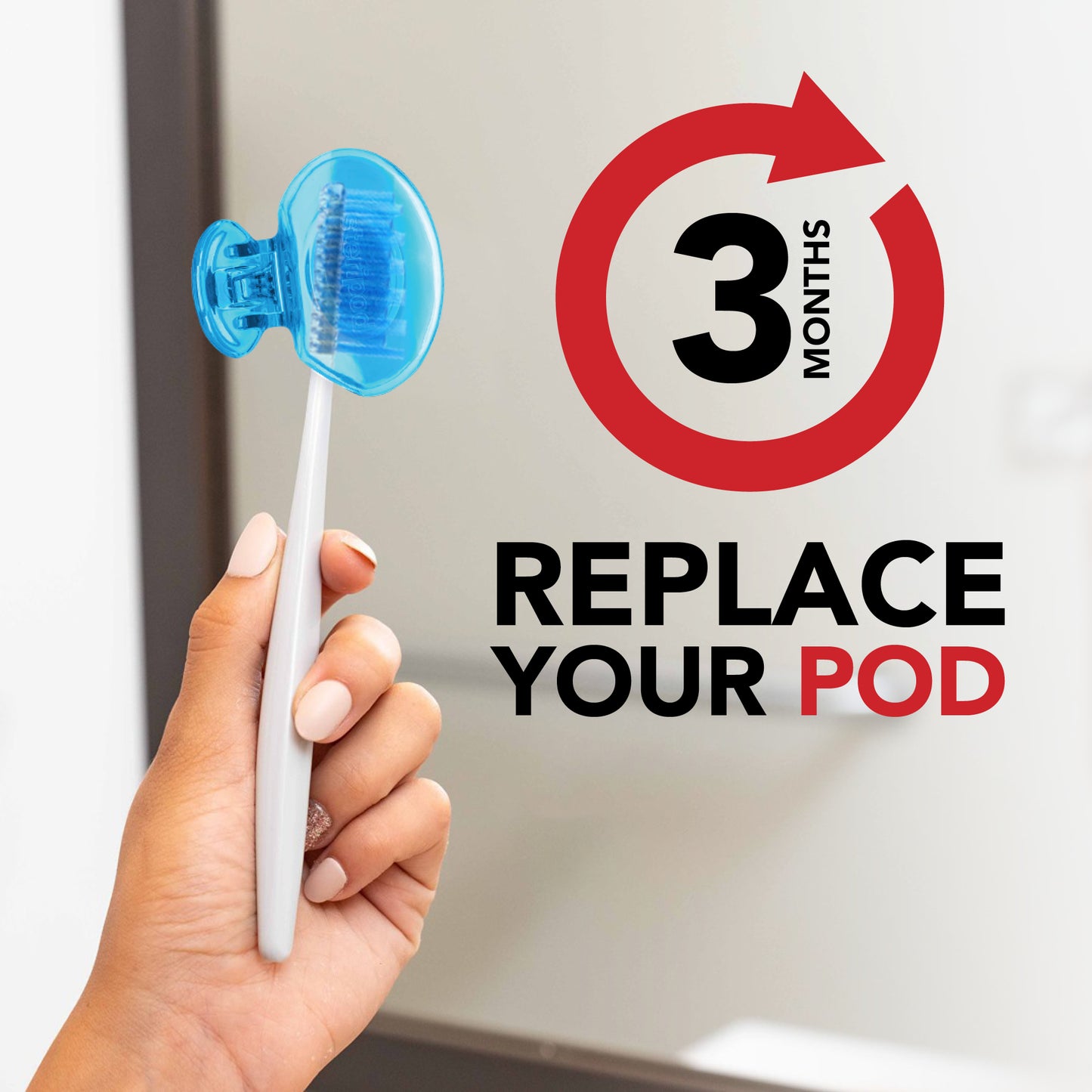 
                  
                    Toothbrush with Blue Steripod, Replace your pod every 3 months
                  
                
